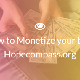 How to Monetize your blog: Detailed Guide